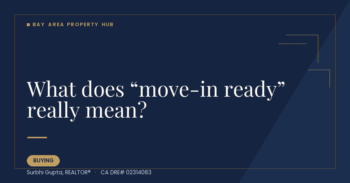 What does “move-in ready” really mean? — Bay Area Property Hub