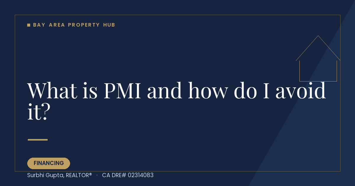 What is PMI and how do I avoid it? — Bay Area Property Hub